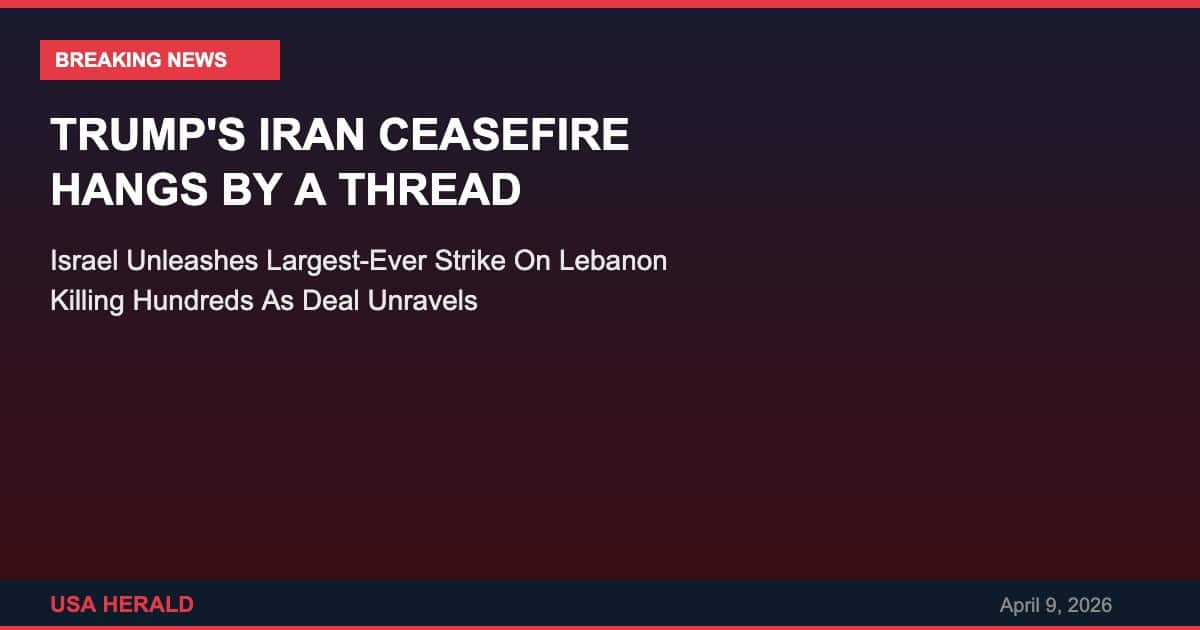 Breaking News - Trump Iran Ceasefire hangs by a thread as Israel strikes Lebanon