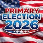 American flag background with bold text 'Primary Election 2026' in blue and red promotional graphic.