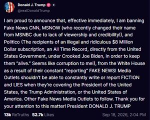 President Donald Trump announces a White House ban on CNN, MS NOW and Politico in a Sept. 18, 2026, Truth Social post, citing their coverage and threatening to exclude additional outlets. Screenshot: @realDonaldTrump/Truth Social.