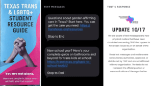 Texas trans mailers collage showing a student resource brochure, unsolicited text messages and TENT’s denial of involvement.