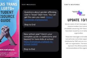Texas trans mailers collage showing a student resource brochure, unsolicited text messages and TENT’s denial of involvement.