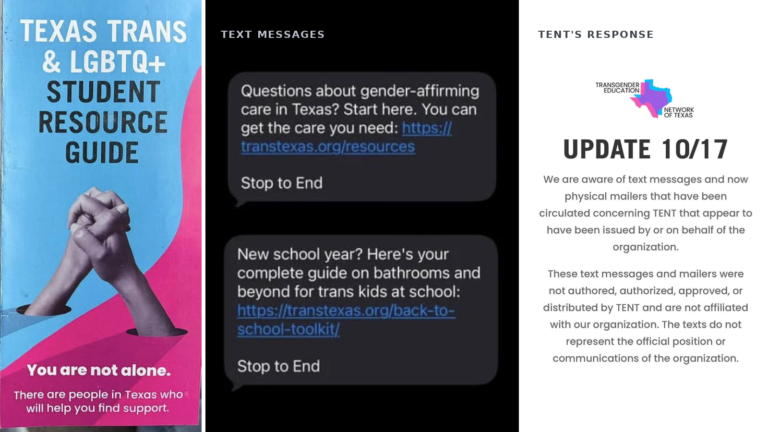 Texas trans mailers collage showing a student resource brochure, unsolicited text messages and TENT’s denial of involvement.
